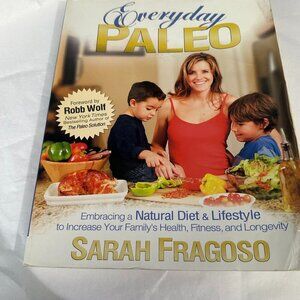 Everyday Paleo by Sarah Fragoso paperback
